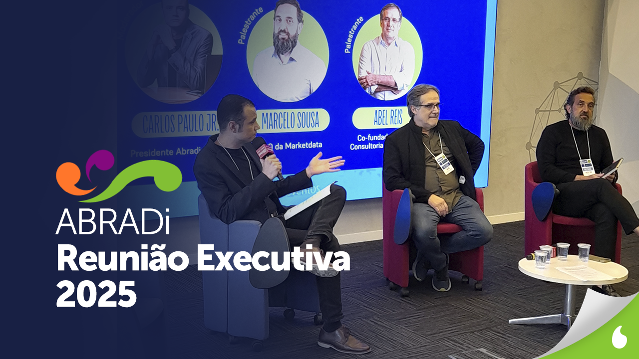 Reunião Executiva da ABRADi: Modelos de Negócio e a Reinvenção das Agências Digitais